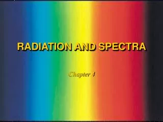 RADIATION AND SPECTRA