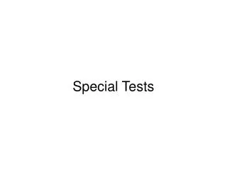 Special Tests