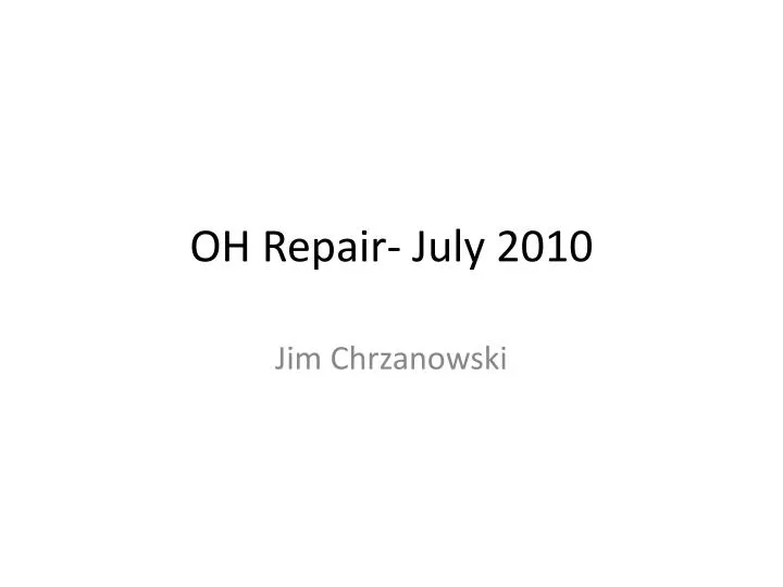 oh repair july 2010