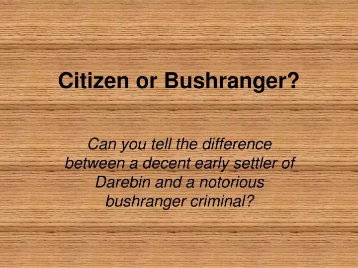 citizen or bushranger