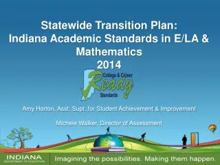 Statewide Transition Plan: Indiana Academic Standards in E/LA &amp; Mathematics 2014