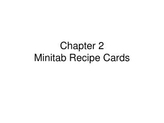 Chapter 2 Minitab Recipe Cards