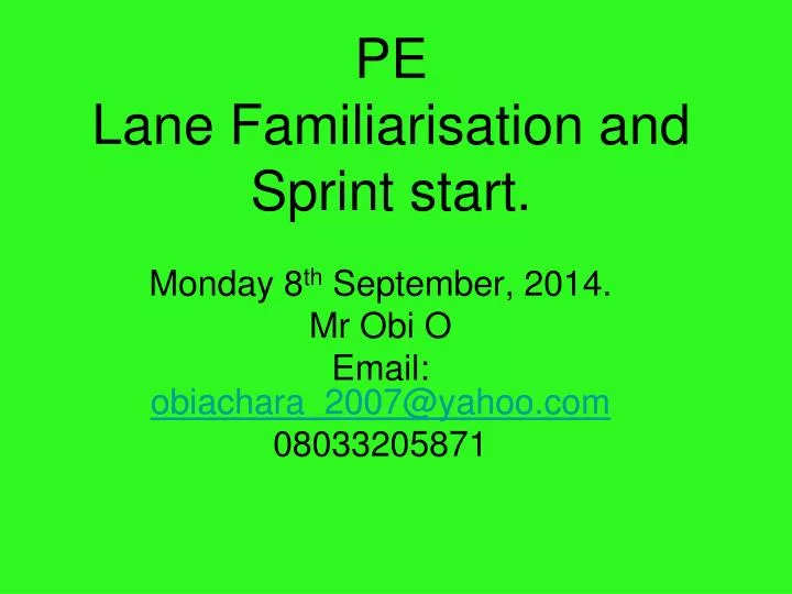 pe lane familiarisation and sprint start
