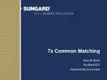 7x Common Matching - slide 1
