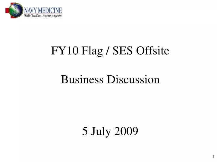 fy10 flag ses offsite business discussion 5 july 2009