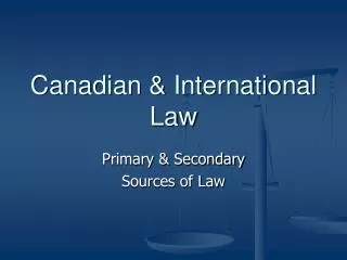 Canadian &amp; International Law