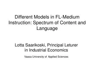 Different Models in FL-Medium Instruction: Spectrum of Content and Language