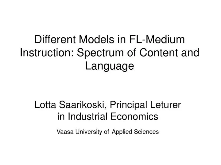 different models in fl medium instruction spectrum of content and language