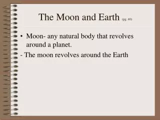 The Moon and Earth (pg. 40)
