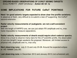 SOME IMPLICATIONS FOR FUTURE CoRoT POINTINGS