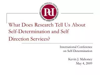 What Does Research Tell Us About Self-Determination and Self Direction Services?