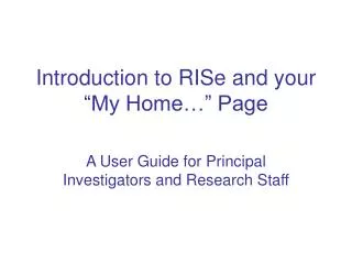 A User Guide for Principal Investigators and Research Staff