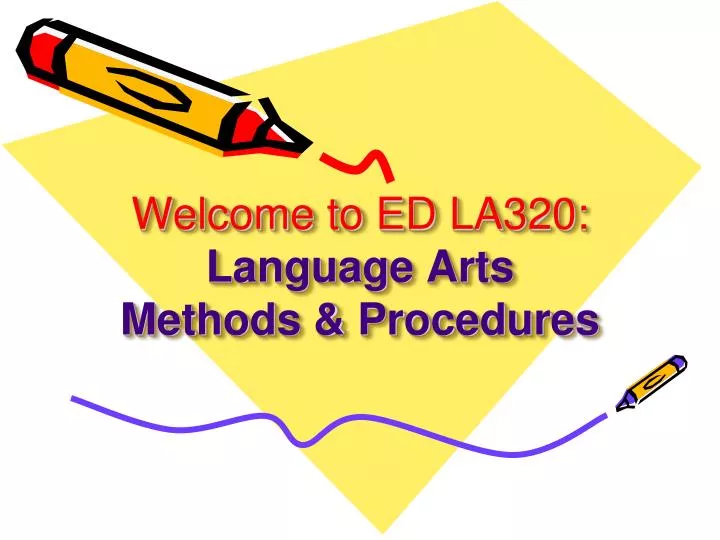 welcome to ed la320 language arts methods procedures