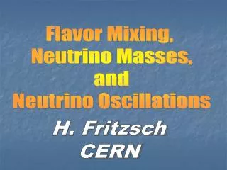 Flavor Mixing, Neutrino Masses, and Neutrino Oscillations