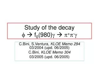 Study of the decay f ? f 0 (980) g ? p + p - g