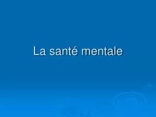la sant mentale