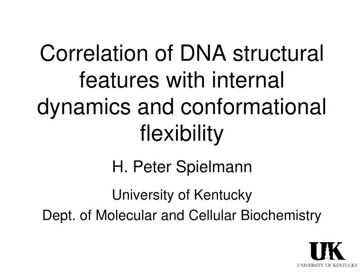 correlation of dna structural features with internal dynamics and conformational flexibility