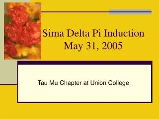 Sima Delta Pi Induction May 31, 2005