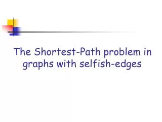 The Shortest-Path problem in graphs with selfish-edges