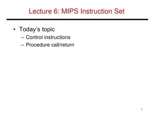Lecture 6: MIPS Instruction Set