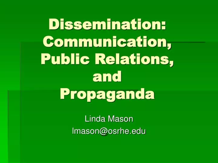 dissemination communication public relations and propaganda
