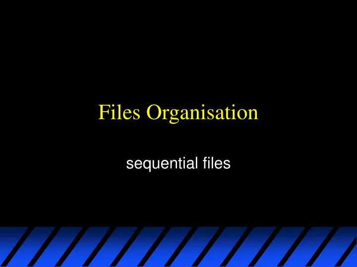 files organisation