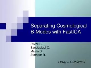 Separating Cosmological B-Modes with FastICA