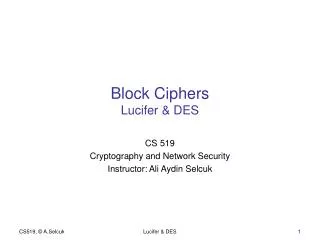 Block Ciphers Lucifer &amp; DES