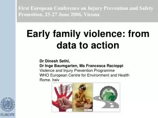 First European Conference on Injury Prevention and Safety Promotion, 25-27 June 2006, Vienna