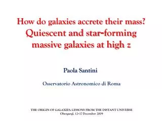 How do galaxies accrete their mass? Quiescent and star - forming massive galaxies at high z