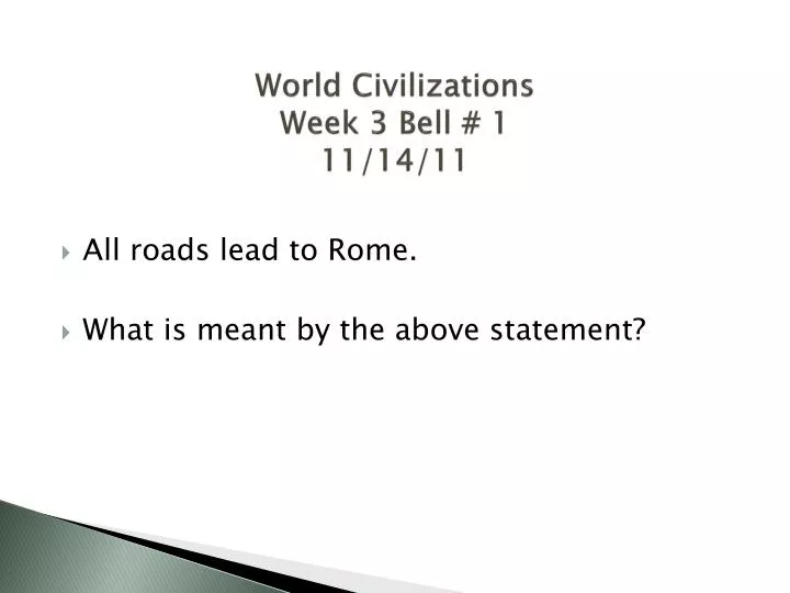 world civilizations week 3 bell 1 11 14 11