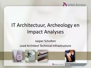 IT Architectuur, Archeology en Impact Analyses