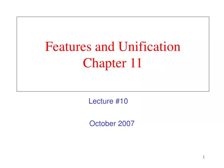 features and unification chapter 11
