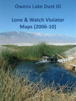 Owens Lake Dust ID Lone &amp; Watch Violator Maps (2006-10)