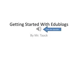 Getting Started With Edublogs