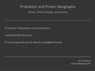Probation and Prison Geography Texas, Travis County, and Austin