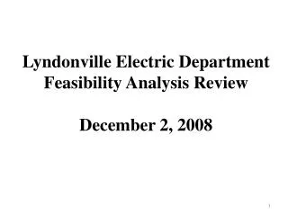 Lyndonville Electric Department Feasibility Analysis Review December 2, 2008