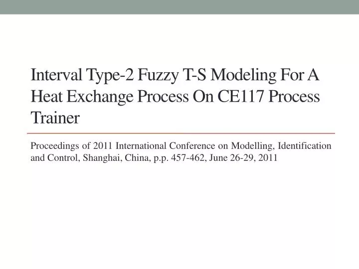interval type 2 fuzzy t s modeling for a heat exchange process on ce117 process trainer