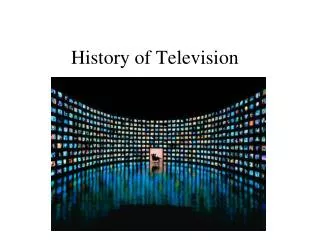 History of Television