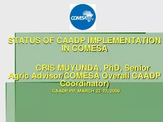 STATUS OF CAADP IMPLEMENTATION IN COMESA