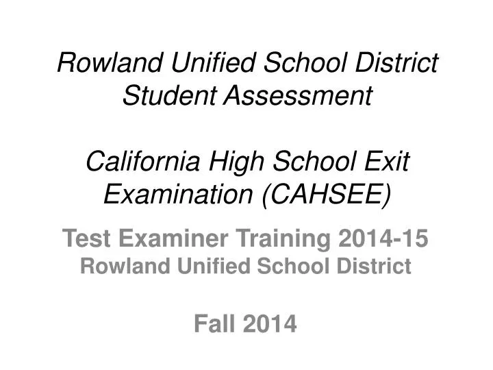 rowland unified school district student assessment california high school exit examination cahsee