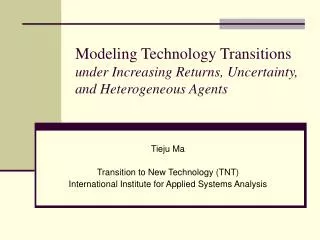 Modeling Technology Transitions under Increasing Returns, Uncertainty, and Heterogeneous Agents