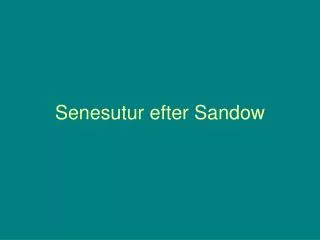 senesutur efter sandow