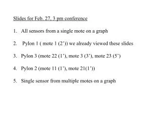 Slides for Feb. 27, 3 pm conference All sensors from a single mote on a graph