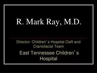 R. Mark Ray, M.D.