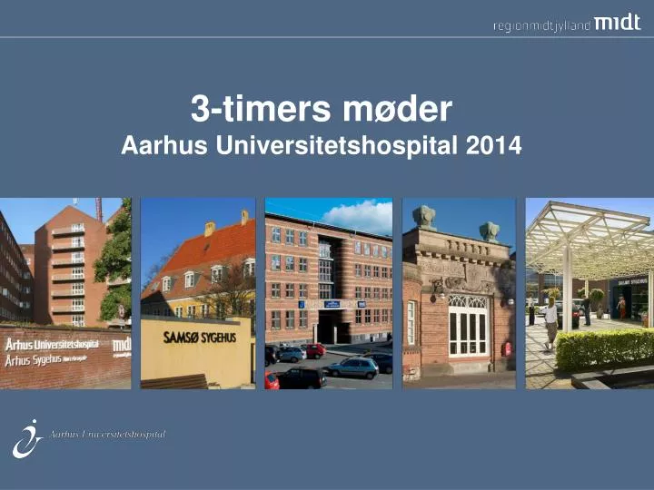 3 timers m der aarhus universitetshospital 2014