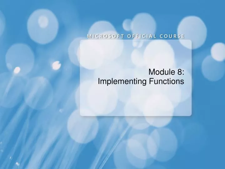 module 8 implementing functions