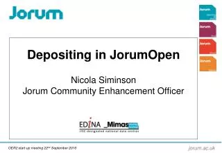Depositing in JorumOpen Nicola Siminson Jorum Community Enhancement Officer