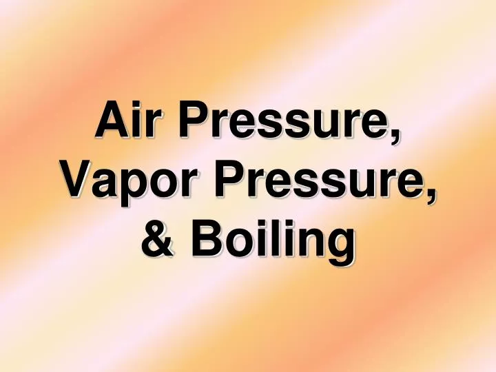 air pressure vapor pressure boiling