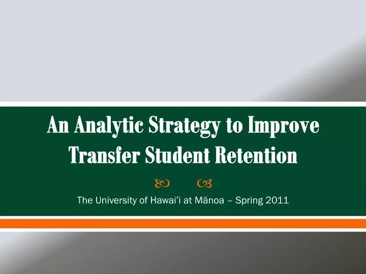 an analytic strategy to improve transfer student retention